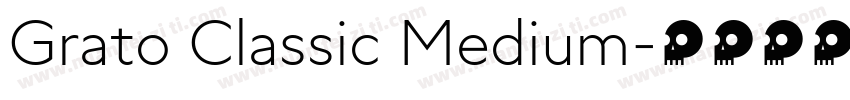 Grato Classic Medium字体转换